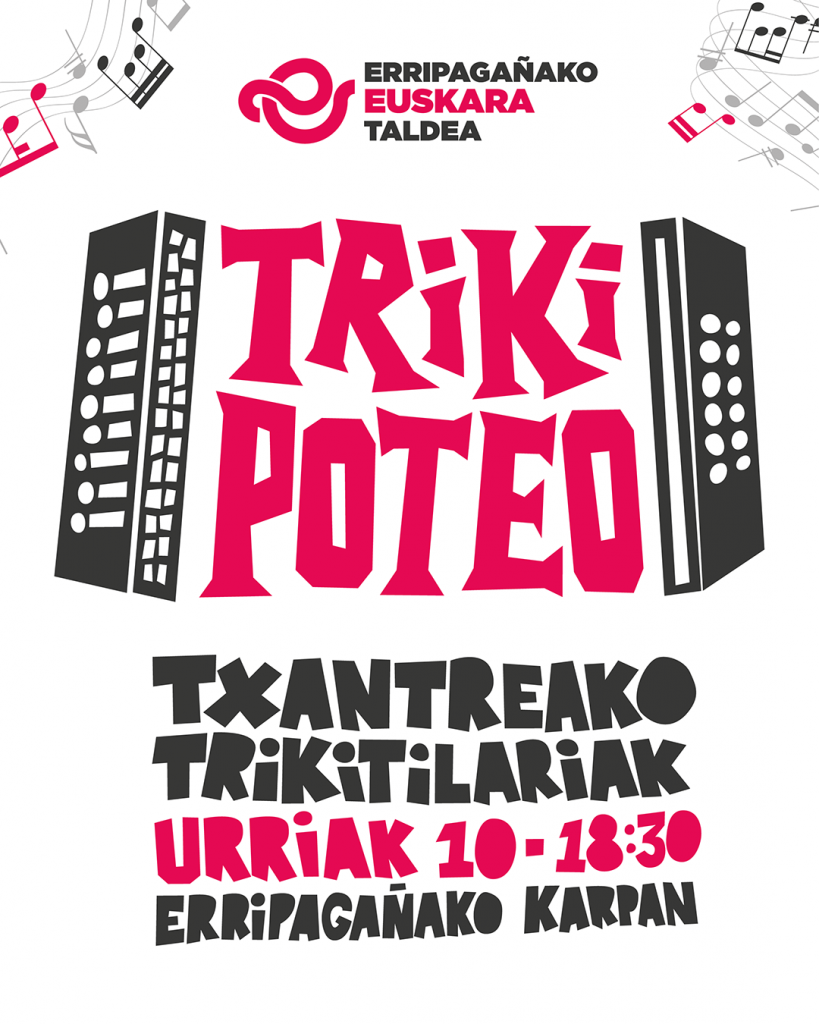 Aurtengo Triki Poteoan trikitilariak, abestiak, bertsoak eta zenbait sorpresa izango ditugu.