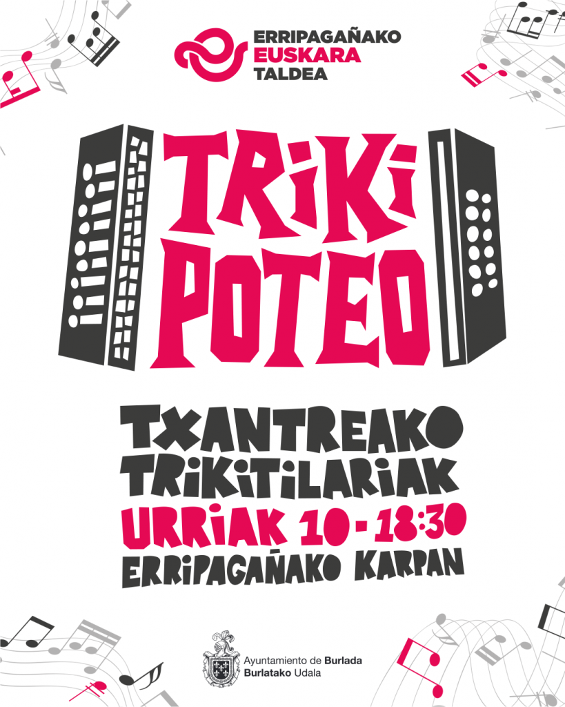 Aurtengo Triki Poteoan trikitilariak, abestiak, bertsoak eta zenbait sorpresa izango ditugu.